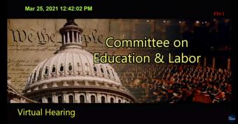 Screenshot reading "Committee on Education & Labor Hearing" with date and time